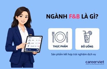 F&B là gì? Tất tần tật về việc làm và mức lương cần biết