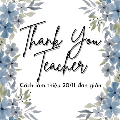 Cách làm thiệp 20/11 đơn giản, đẹp, sáng tạo 3D tặng thầy cô