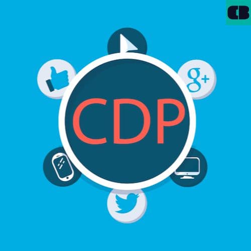 CDP là gì? Vai trò và lợi ích của CDP trong kinh doanh và marketing