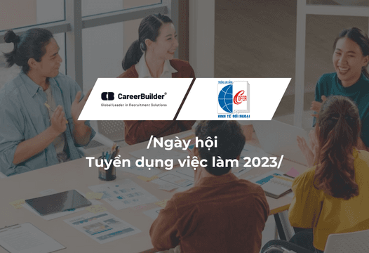 Trường Cao đẳng Kinh tế Đối ngoại tổ chức ngày hội Tuyển dụng việc làm 2023