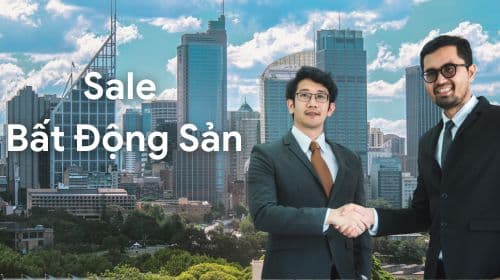 Sale bất động sản là gì? Cơ hội nghề nghiệp trong môi giới BĐS