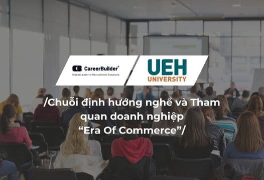 Trải nghiệm chương trình Chuỗi định hướng khám phá và tham quan doanh nghiệp 2023 cùng UEH