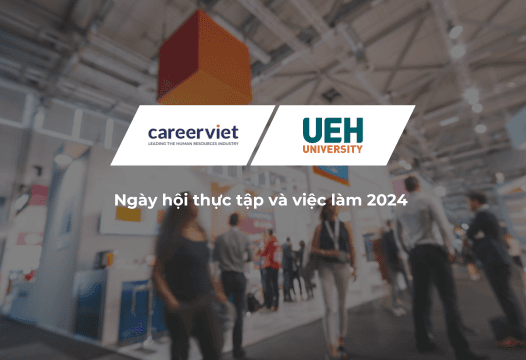 Sự Kiện Ngày Hội Thực Tập và Việc Làm UEH Career Fair 2024 tại Đại học Kinh tế TP.HCM