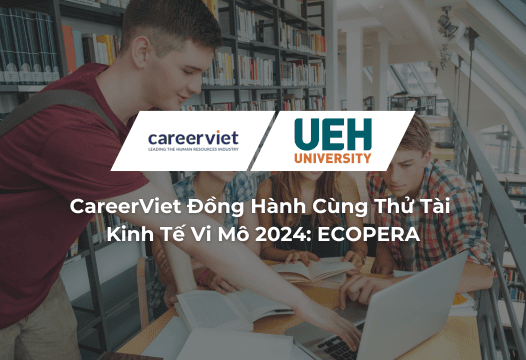 CareerViet Đồng Hành Cùng Thử Tài Kinh Tế Vi Mô 2024: ECOPERA