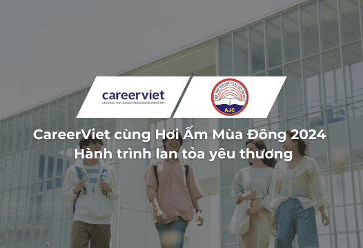 CareerViet đồng hành cùng Hơi Ấm Mùa Đông 2024 – Hành trình lan tỏa yêu thương