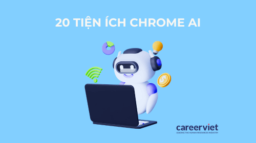Gánh vác cả phòng Nhân sự với 20 tiện ích Chrome AI: "Vũ khí bí mật" tăng 200% hiệu suất của HR 2026
