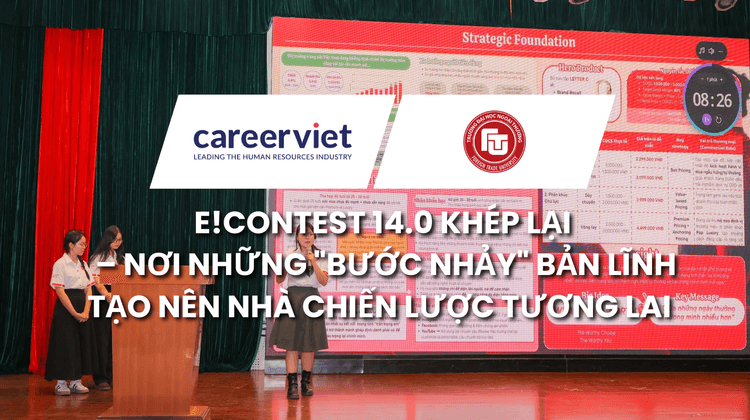 Khép Lại E!CONTEST 14.0: Chặng Đường Tỏa Sáng Của Những Nhà Chiến Lược Tương Lai