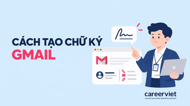 Cách tạo chữ ký trong gmail đẹp, chuyên nghiệp, online trên Mobile/Desktop