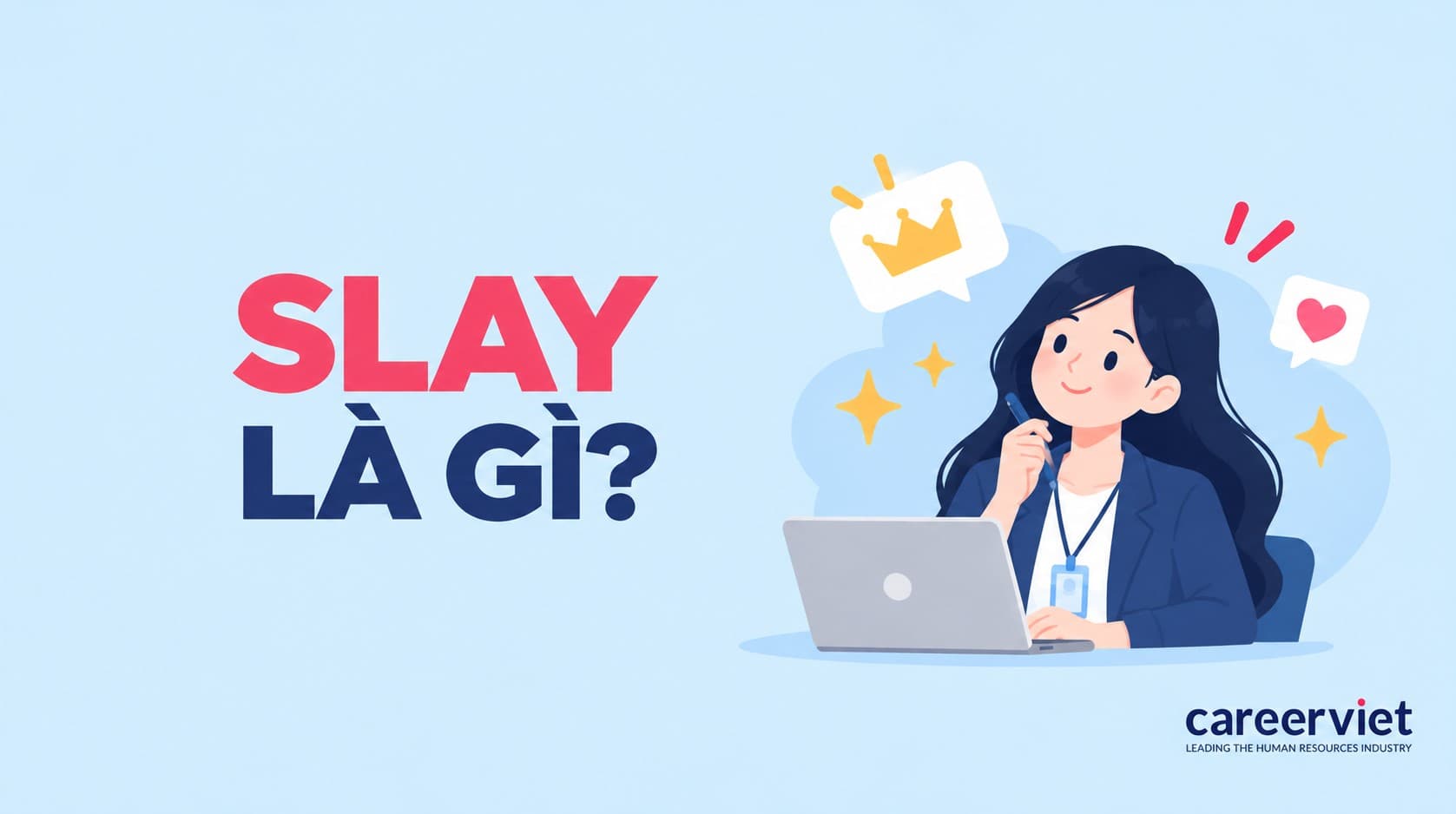 Ý nghĩa Slay là gì? Xu hướng Tiktok của gen Z hiện nay yêu thích