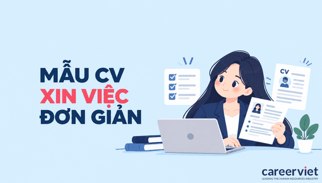 Mẫu CV xin việc đơn giản 2026 – Tải/Tạo miễn phí chuẩn ATS