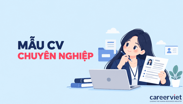 Mẫu CV xin việc chuyên nghiệp 2026 – Tải/Tạo miễn phí chuẩn ATS