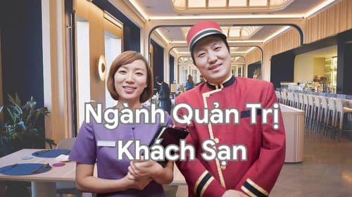 Ngành quản trị khách sạn là gì? Những điều cần biết về ngành quản trị khách sạn